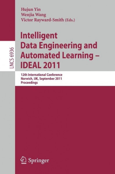 Intelligent Data Engineering and Automated Learning -- IDEAL 2011