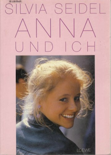 Anna und ich. Tagebuch einer jungen Karriere