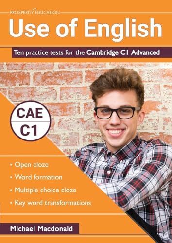 Use of English: Ten practice tests for the Cambridge C1 Advanced Use of English: Ten practice tests for the Cambridge C1 Advanced