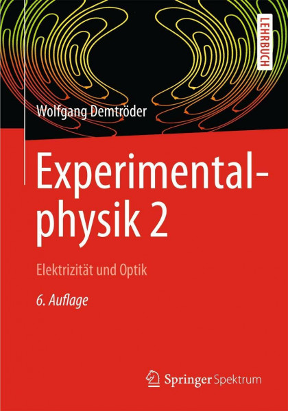 Experimentalphysik 2: Elektrizität und Optik (Springer-Lehrbuch)