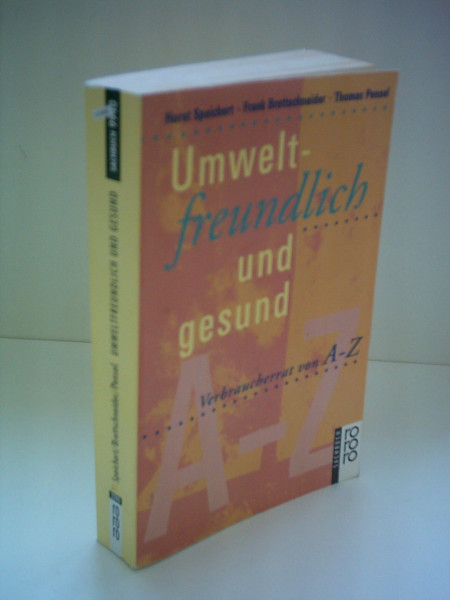Umweltfreundlich und gesund - Verbraucherrat von A-Z (rororo sachbuch)