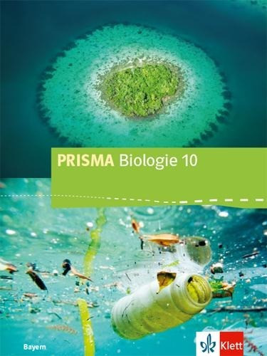 PRISMA Biologie 10. Schulbuch Klasse 10. Ausgabe Bayern