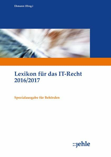 Lexikon für das IT-Recht 2016/2017: Spezialausgabe für Behörden