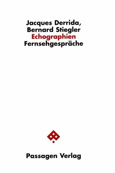 Echographien: Fernsehgespräche (Passagen Philosophie)