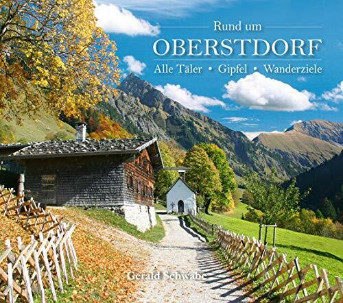 Rund um Oberstdorf: Alle Täler • Gipfel • Wanderziele