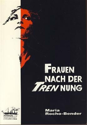 Frauen nach der Trennung: Zwischen Abhängigkeit und Autonomie (Sozialwissenschaftliche Frauenstudien an der Universität Münster)