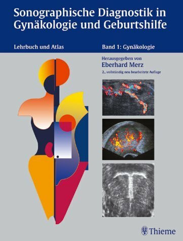 Sonographische Diagnostik in Gynäkologie und Geburtshilfe Lehrbuch und Atlas, Band. 2: Geburtshilfe