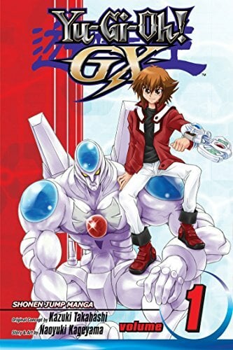Yu-GI-Oh!: Gx, Volume 1 (Yu-GI-Oh! Gx (Viz)) Yu-GI-Oh!: Gx, Volume 1 (Yu-GI-Oh! Gx (Viz))