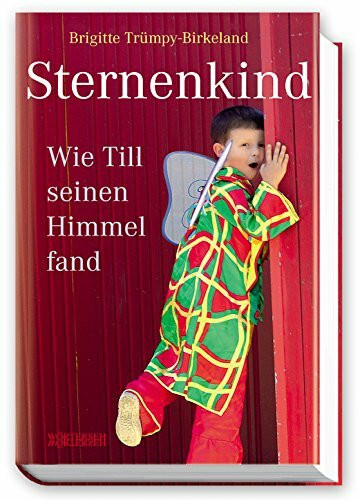 Sternenkind: Wie Till seinen Himmel fand