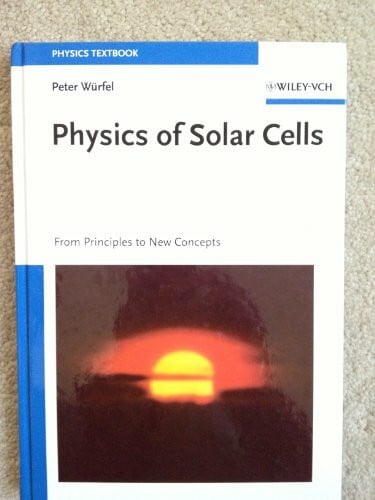 Physics of Solar Cells: From Principles to New Concepts