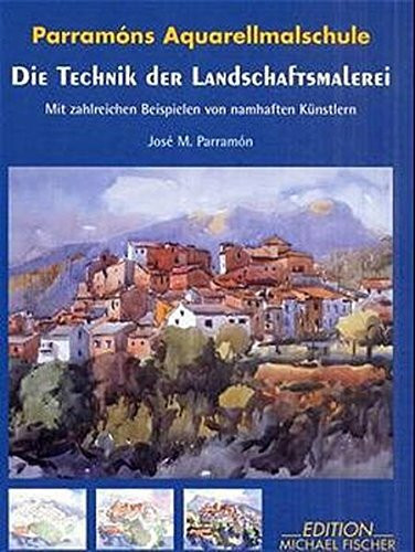 Parramons Aquarellmalschule, Die Technik der Landschaftsmalerei