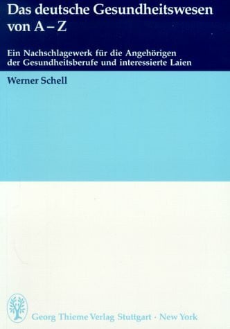 Das deutsche Gesundheitswesen von A-Z