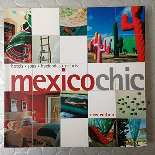 Mexico Chic (Chic Guides)