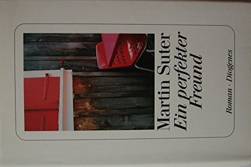 Ein perfekter Freund: Roman: Ausgezeichnet mit dem Deutschen Krimi-Preis, Kategorie National 2003. Roman