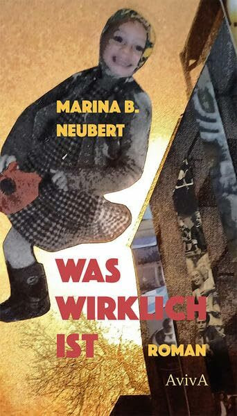 Was wirklich ist: Roman