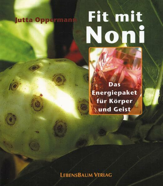 Fit mit Noni: Das Energiepaket für Körper und Seele
