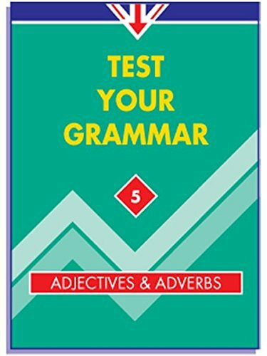 Test Your Grammar 5: Adjectives & Adverbs: Grammar in Action - Regeln und Tests