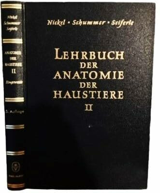 Lehrbuch der Anatomie der Haustiere. Band II: Eingeweide.