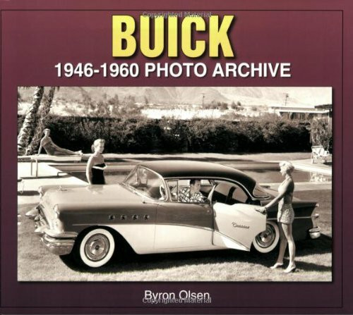 Buick: 1946-1960 Photo Archive