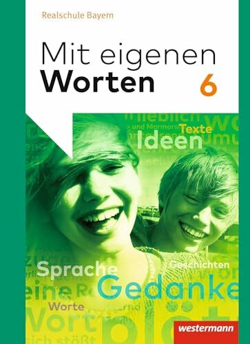 Mit eigenen Worten - Sprachbuch für bayerische Realschulen Ausgabe 2016: Schulbuch 6