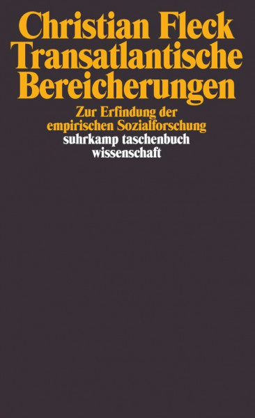 Transatlantische Bereicherungen: Zur Erfindung der empirischen Sozialforschung (suhrkamp taschenbuch wissenschaft)