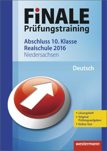 FiNALE Prüfungstraining / Finale - Prüfungstraining Abschluss 10. Klasse Realschule: Abschluss 10. Klasse Realschule Niedersachsen / Arbeitsheft ... 10. Klasse Realschule Niedersachsen)