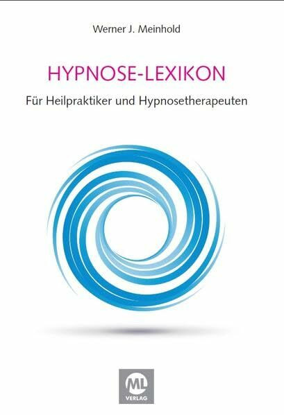 Lexikon der Hypnose, Suggestionslehre und Bewusstseins-Zustände