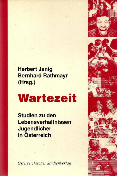 Wartezeit. Studien zu den Lebensverhältnissen Jugendlicher in Österreich