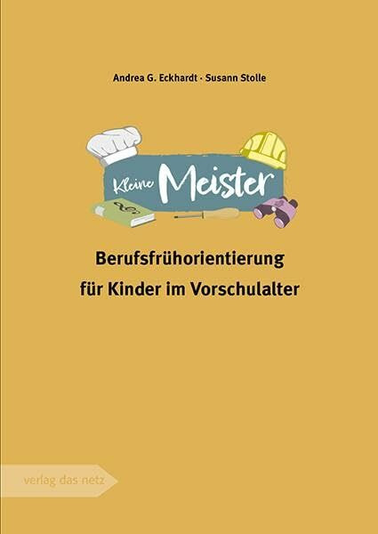 Kleine Meister: Berufsfrühorientierung für Kinder im Vorschulalter