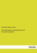 Die Bedeutung der Psychoanalyse für die Geisteswissenschaften