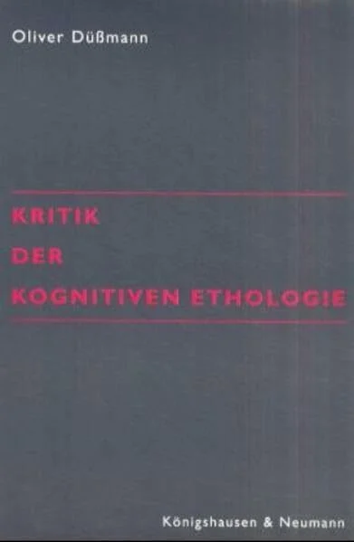 Kritik der Kognitiven Ethologie (Epistemata - Würzburger wissenschaftliche Schriften. Reihe Philosophie)
