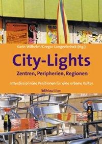 City-Lights, Zentren, Peripherien, Regionen
