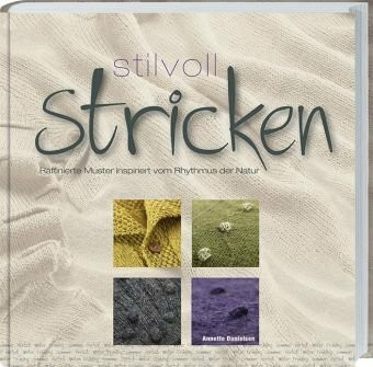 Stilvoll Stricken: Raffinierte Muster inspiriert vom Rhythmus der Natur.