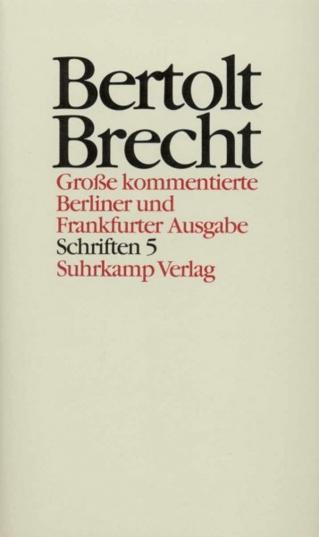 Werke. Große kommentierte Berliner und Frankfurter Ausgabe. 30 Bände (in 32 Teilbänden) und ein Registerband: Band 25: Schriften 5. Theatermodelle: ... Couragemodell 1949, »Katzgraben«-Notate 1953