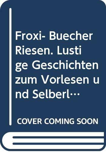 Riesen . Lustige Geschichten zum Vorlesen und Selberlesen . Froxi Bücher .