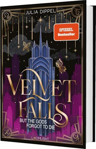 Velvet-Dilogie 1: Velvet Falls, but the Gods forgot to die: Göttlich-dämonische Romantasy der SPIEGEL-Bestsellerautorin mit Exes to Lovers-Trope und starker Heldin (1)