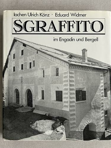 Sgraffito im Engadin und Bergell