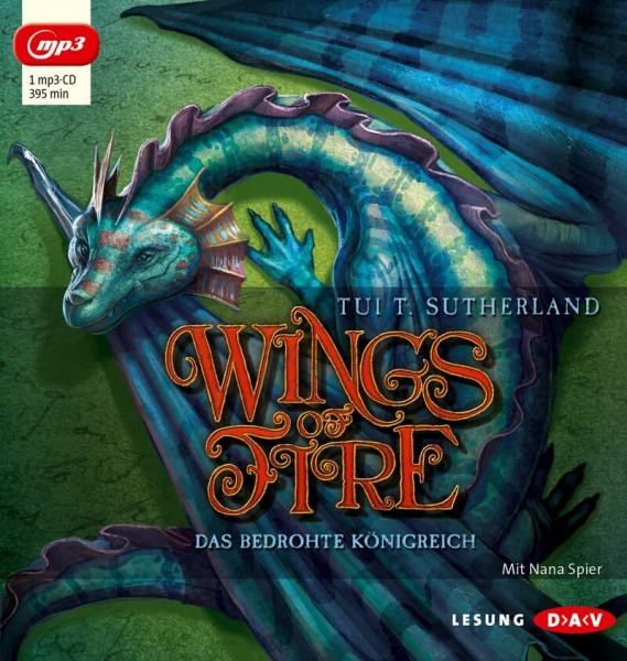 Wings of Fire – Teil 3: Das bedrohte Königreich: Lesung mit Nana Spier (1 mp3-CD)