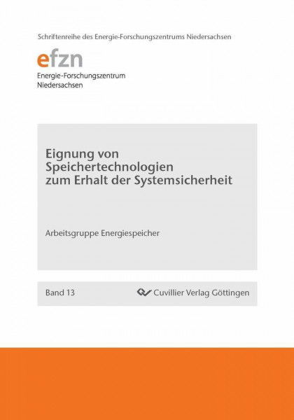 Eignung von Speichertechnologien zum Erhalt der Systemsicherheit (Schriftenreihe des Energie-Forschungszentrums Niedersachsen (EFZN))