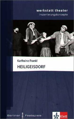Heiligeisdorf: Stück in dreizehn Szenen