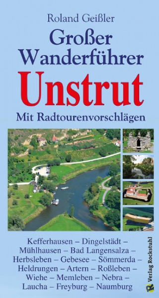 Der große Wanderführer Unstrut - mit Radtourenvorschlägen