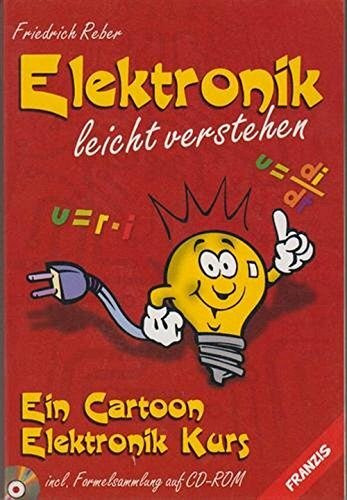 Elektronik leicht verstehen - Ein Cartoon Elektronik Kurs