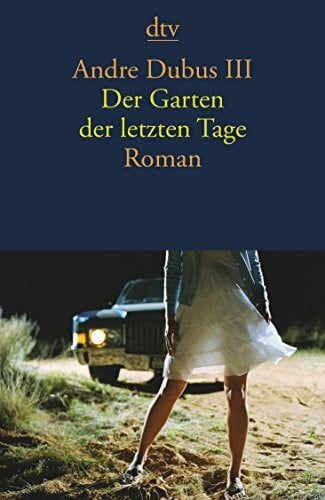 Der Garten der letzten Tage: Roman