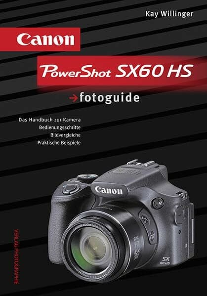 Canon PowerShot SX60 HS: Das Handbuch zur Kamera