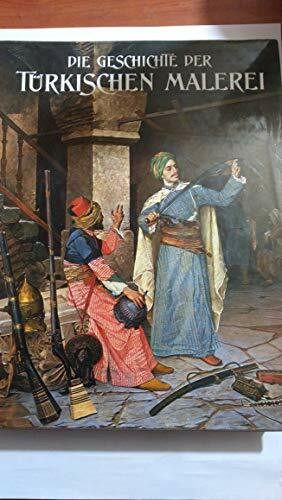 Die Geschichte der Türkischen Malerei