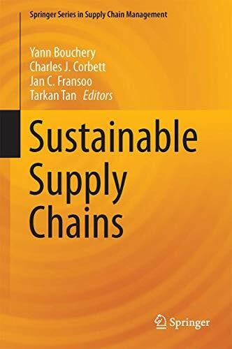 Sustainable Supply Chains: A Research-Based Textbook on Operations and Strategy (Springer Series in Supply Chain Management, 4, Band 4)