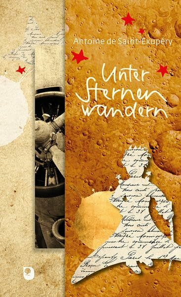 Unter Sternen wandern: Die schönsten Texte von Antoine de Saint-Exupéry (Präsente Premium)