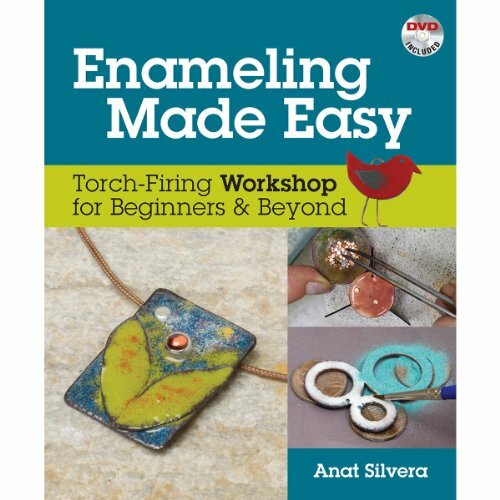 Enameling Made Easy: Torch-Firing Workshop for Beginners & Beyond Enameling Made Easy: Torch-Firing Workshop for Beginners & Beyond