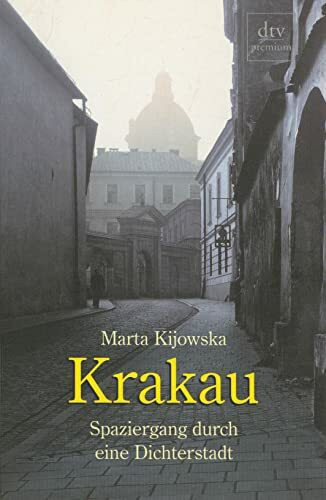 Krakau: Spaziergang durch eine Dichterstadt (dtv premium)