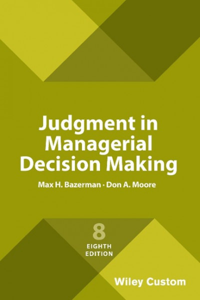 Judgment in Managerial Decision Making